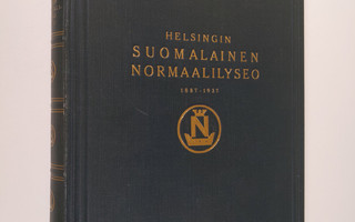Helsingin Suomalainen Normaalilyseo 1887-1937 : Juhlajulk...