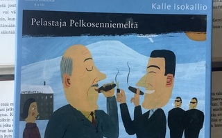Kalle Isokallio - Pelastaja Pelkosenniemeltä (äänikirja, CD)