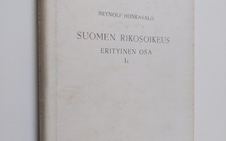 Brynolf Honkasalo : Suomen rikosoikeus :; erityinen osa, ...