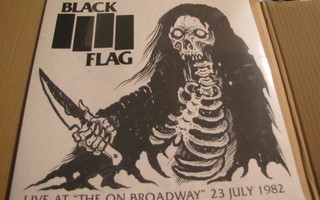 Blag Flag live at the on broadway 23.7.82 lp muoveissa