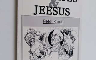 Peter Kreeft : Sokrates kohtaa Jeesuksen