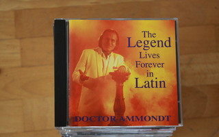 Doctor Ammondt The Legend Lives Forever in Latin CD