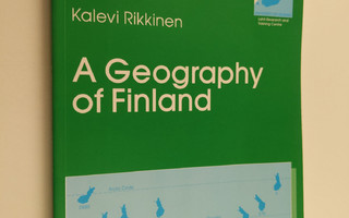 Kalevi Rikkinen : A geography of Finland