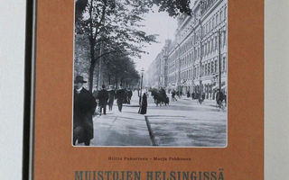 MUISTOJEN HELSINGISSÄ Kuva-albumi vuosilta 1900-1939