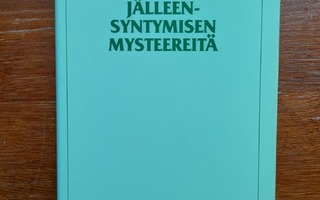 Ervast, Pekka: Jälleensyntymisen mysteereitä (1990)