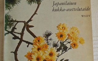 H. Smedslund: IKEBANA - JAPANILAINEN KUKKA-ASETTELUTAIDE, 19