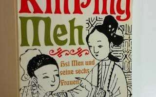 Kin Ping Meh : hsi Men und seine sechs Frauen