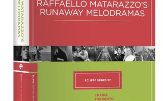 Criterion/ Eclipse: Raffaello Matarazzo’s Runaway Melodramas