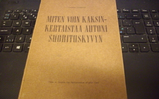 MITEN VOIN KAKSINKERTAISTAA AUTONI SUORITUSKYVYN (1.p.1967)