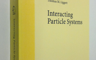 Thomas M. Liggett : Interacting Particle Systems