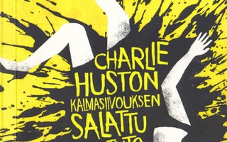 Charlie Huston: Kalmasiivouksen salattu taito (Like 2013)