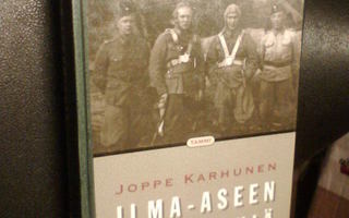 Joppe Karhunen ILMA-ASEEN ISKUMIEHIÄ (1 p. 2000) Sis.pk:t