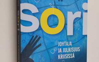 Anna Sorainen : SORI : johtaja ja julkisuus kriisissä