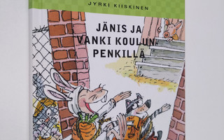 Jyrki Kiiskinen : Jänis ja vanki koulun penkillä