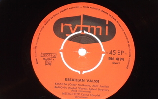 7" METRO-TYTÖT - Kesäillan Valssi - EP single 1959 EX-