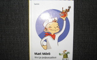 Mari Mörö:Arvi ja pulpuraattori v.2006