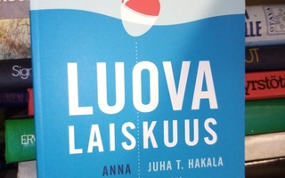 Juha T. Hakala :  Luova laiskuus