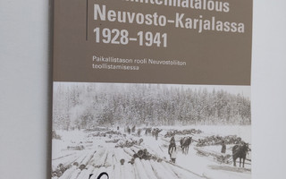 Sari Autio : Suunnitelmatalous Neuvosto-Karjalassa 1928-1...
