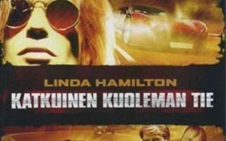 Katkuinen Kuoleman Tie - DVD (Linda Hamilton) UUDENVEROINEN