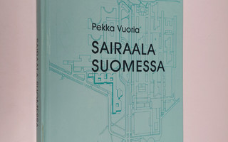 Pekka Vuoria : Sairaala Suomessa