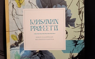 KUUSUMUN PROFEETTA - KUKIN KAAPPIAAN SELÄSSÄÄN KANTAA