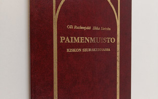 Ilkka Lietzen ym. : Paimenmuisto - kiskon seurakunnassa