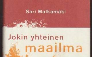 Sari Malkamäki - Jokin yhteinen maailma
