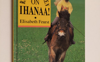 Elisabeth Feurst : Ratsastaminen on ihanaa!