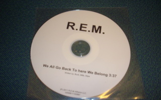 R.E.M.: We All Go Back To here We Belong  CDS (Sis.pk:t)