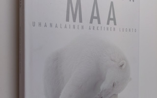 Mireille De la Lez : Jääkarhun maa : uhanalainen arktinen...
