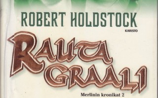 Robert Holdstock: Merlinin kronikat 2 Rautagraali (poisto)