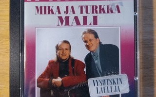 VYSOTSKIN LAULUJA. MIKA JA TURKKA MALI