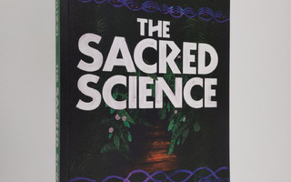 Nick Polizzi : The Sacred Science: An Ancient Healing Pat...