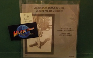 JUDGE BEAN JR. AND THE JURY - YOU HATE ME AND MY.. M-/M- 7"