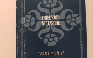 Friedrich Nietzhe : Näin puhui Zarathustra