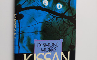 Desmond Morris : Kissan salaperäinen elämä