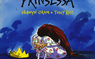 TOINEN PRINSESSA Pikku Prinsessa: Hiawyn Oram & Tony Ross H+