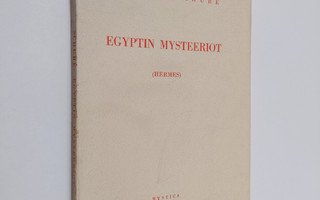Edouard Schure : Egyptin mysteeriot (Hermes)