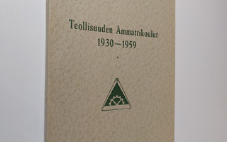 Matti Peltonen : Teollisuuden ammattikoulut 1930-1959