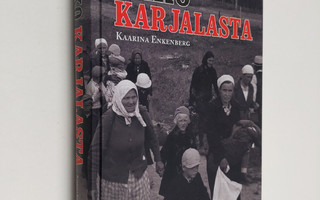 Kaarina Enkenberg : Pako Karjalasta