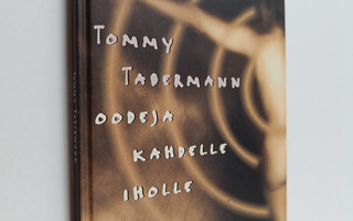 Tommy Tabermann : Oodeja kahdelle iholle