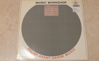Music Workshop - Polish Avant - Garde Music - siisti lp