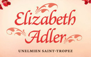 UNELMIEN SAINT-TROPEZ : Elizabeth Adler nid UUSI-