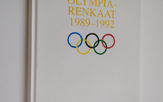 Olympiarenkaat 1989-1992 : Suomen olympiakomitea XXV olym...