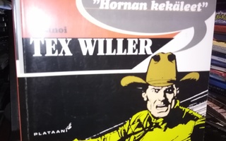 Hornan kekäleet sanoi Tex Willer ( SIS POSTIKULU)