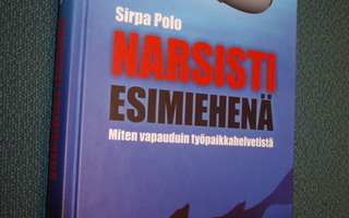 Sirpa Polo: NARSISTI ESIMIEHENÄ (2.p.2011) Sis.postikulut