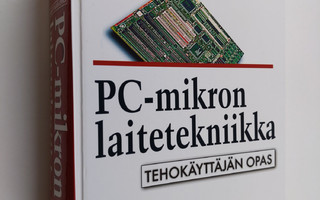 Reima Flyktman : PC-mikron laitetekniikka