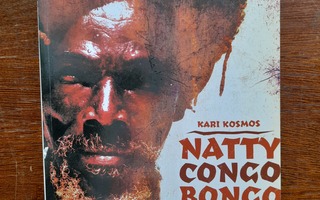 Kosmos, Kari: Natty Congo Bongo
