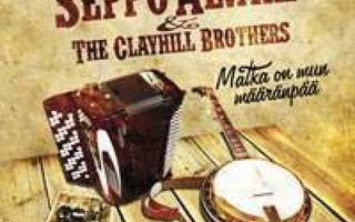 Seppo Alvari & The Clayhill Brothers: Matka on mun määränpää