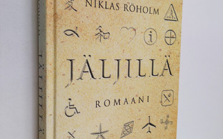 Niklas Röholm : Jäljillä : romaani